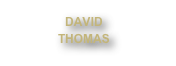 DAVID
THOMAS